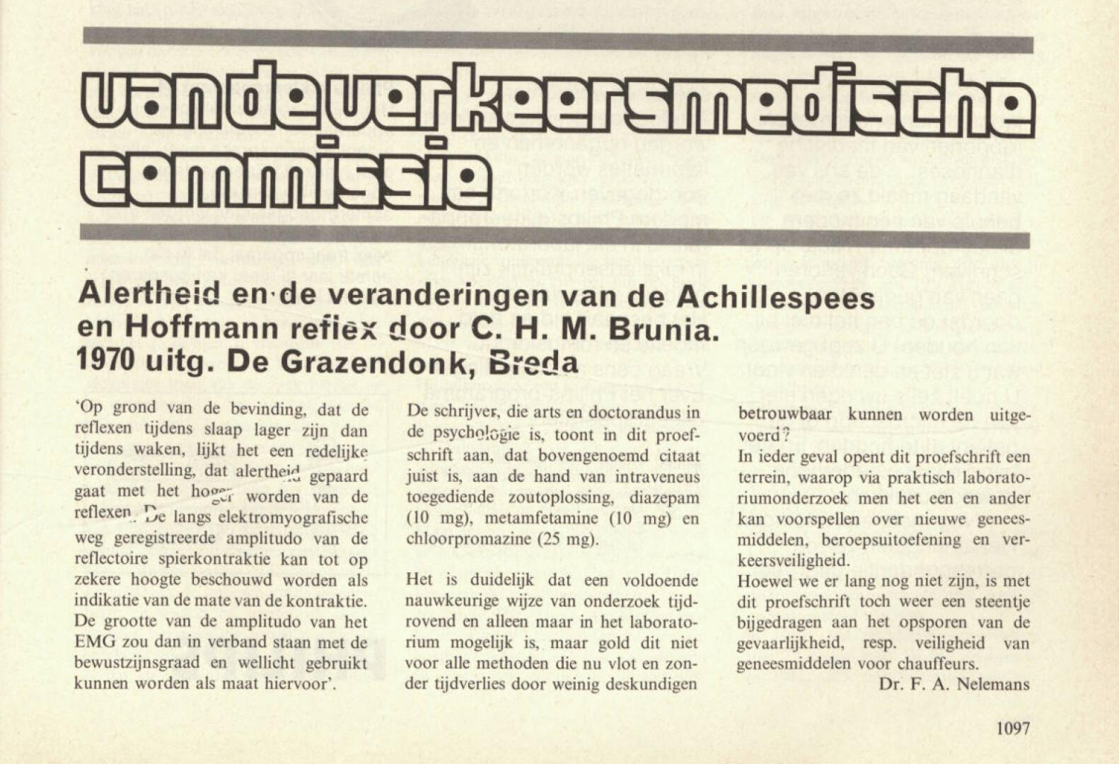 Bespreking proefschrift van Kees Brunia door dr. F.A. Nelemans, Arts en Auto 14, 18 juli 1970.